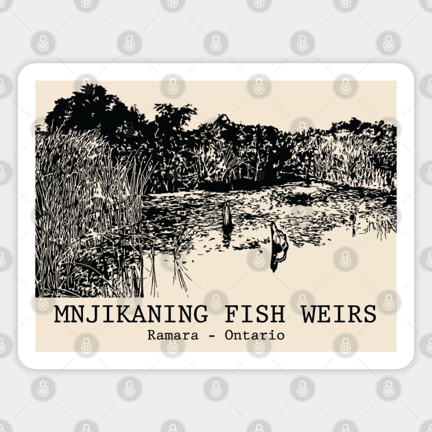 Mnjikaning Fish Weirs - Ramara ON Magnet by Lakeric